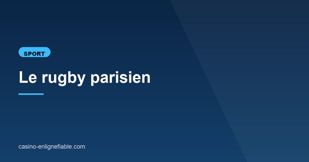 Illustration de l'article consacré au rugby parisien